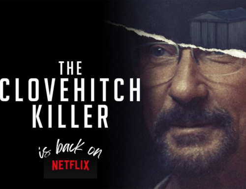 The Clovehitch Killer is Back on Netflix