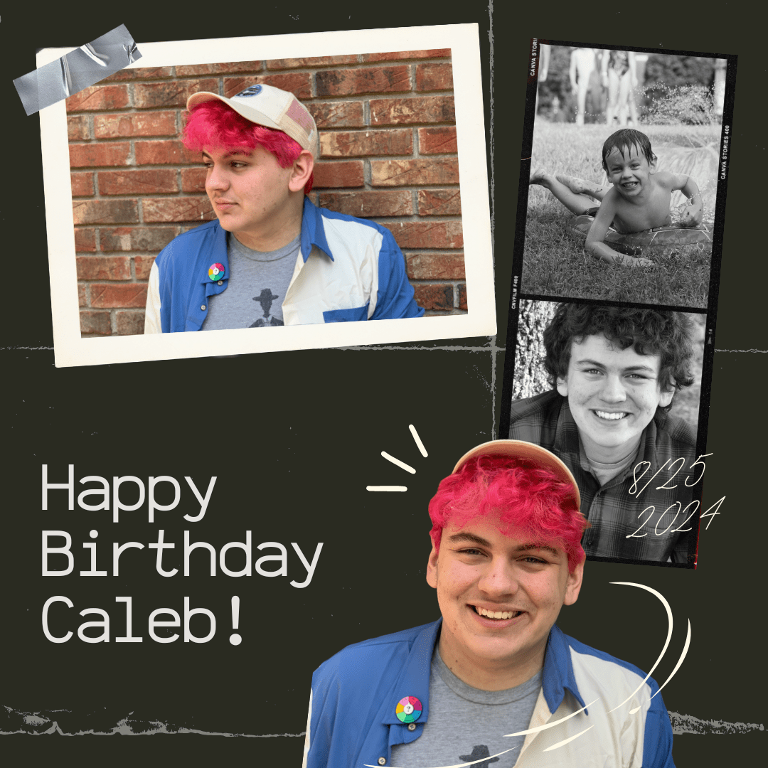 Artwork features a dark background with white text that reads "Happy Birthday Caleb! Eighteen words for my son's 18th birthday." The card has four pictures. Starting from the top left corner is a current-day picture of Caleb with pink hair and a baseball cap against a brick wall, along the right-had side of the card are two black-and-white photographs. The top one is of a young Caleb sliding on a "Slip 'N Slide" in the grass. Underneath it is a black-and-white headshot of 17-year old Caleb. At the bottom of the card is a color "cutout" of Caleb with his pink hair and in a baseball cap.